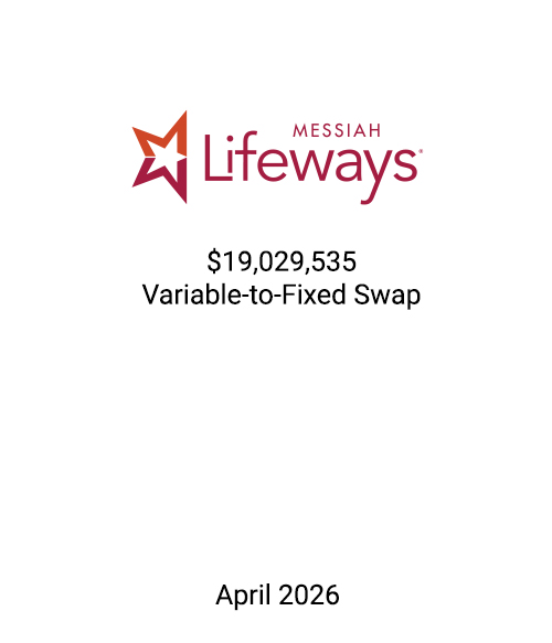 FSLPF served as swap advisor to Messiah Lifeways